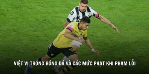 việt vị trong bóng đá 78wincomnet